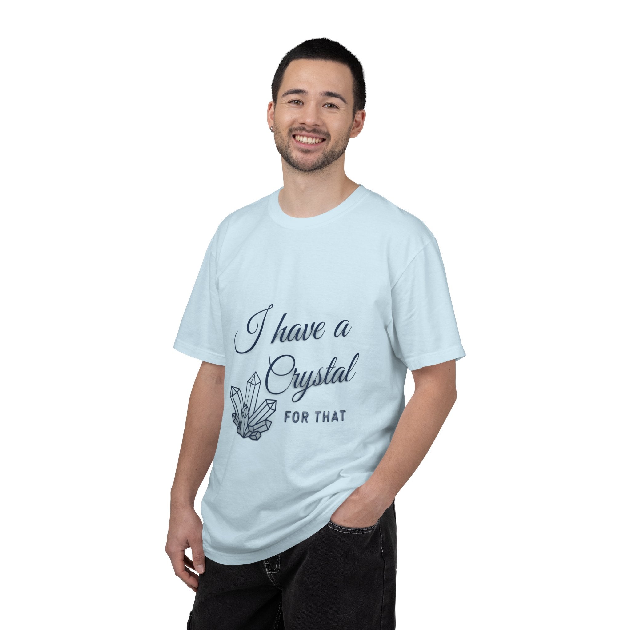 I Have a Crystal For That T-Shirt — Crystal Healing Graphic Tee