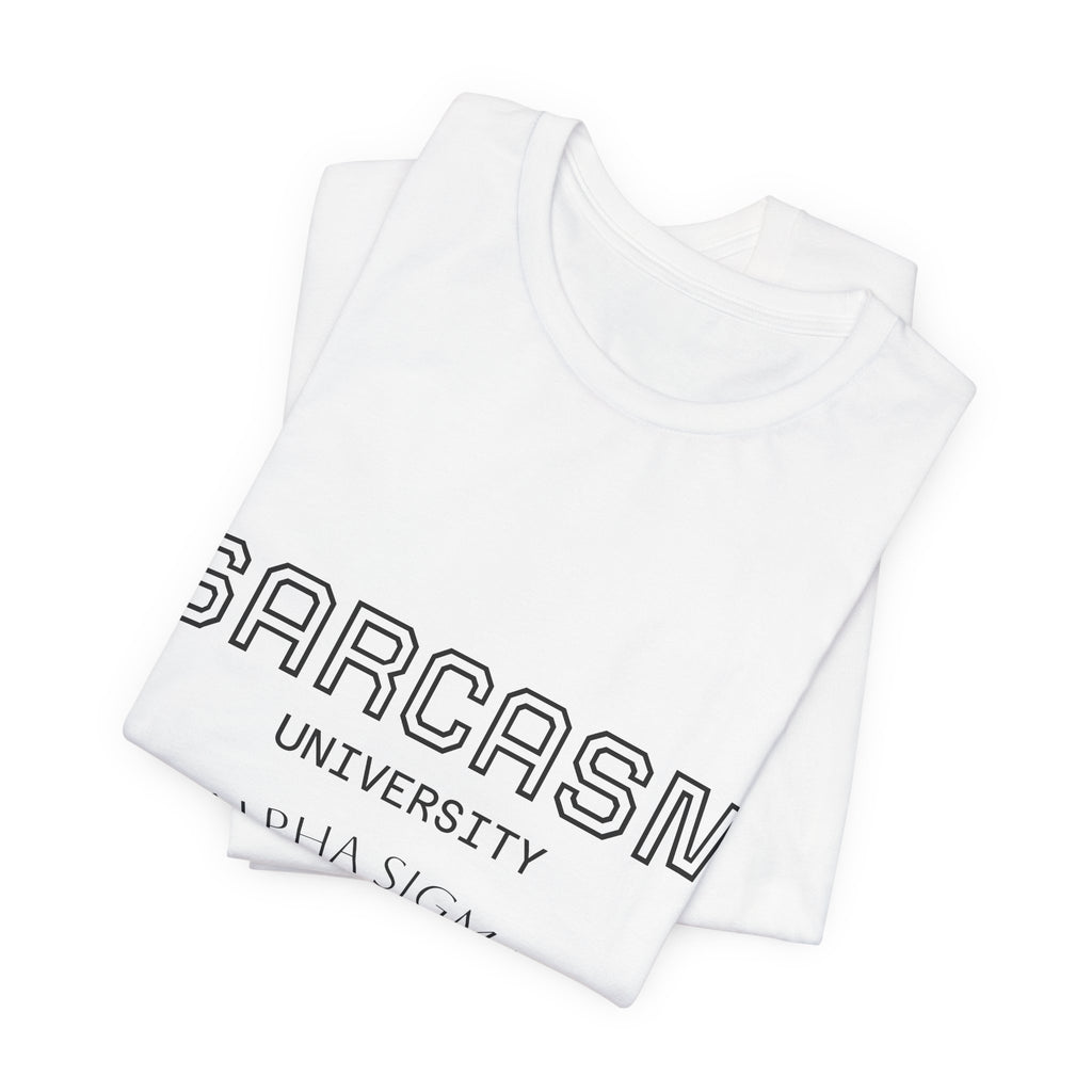Sarcasm University Tee — "Sarcasm University" Graphic T-Shirt