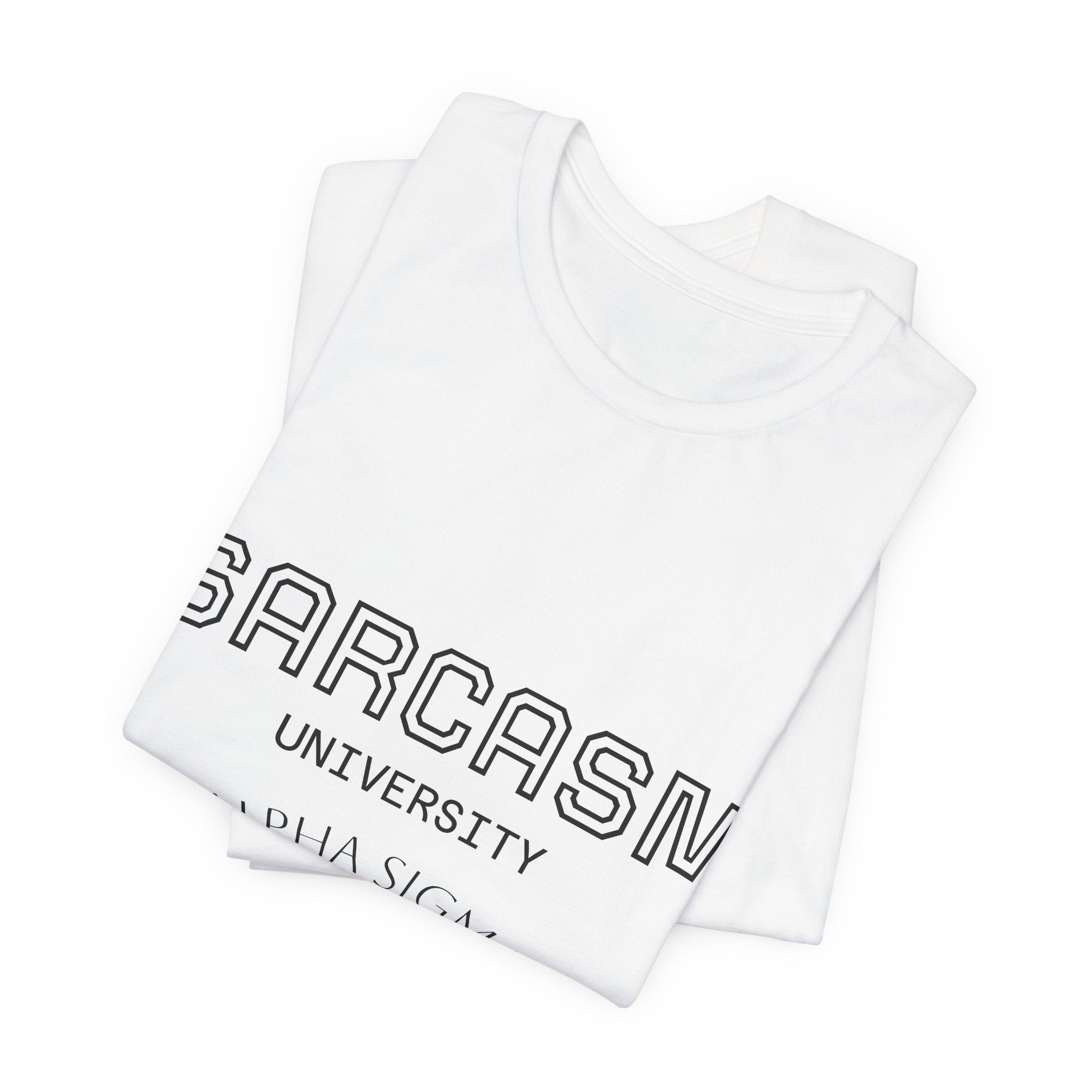 Sarcasm University Tee — "Sarcasm University" Graphic T-Shirt