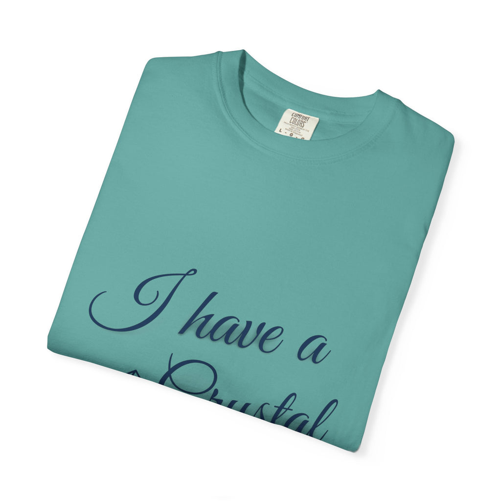 I Have a Crystal For That T-Shirt — Crystal Healing Graphic Tee