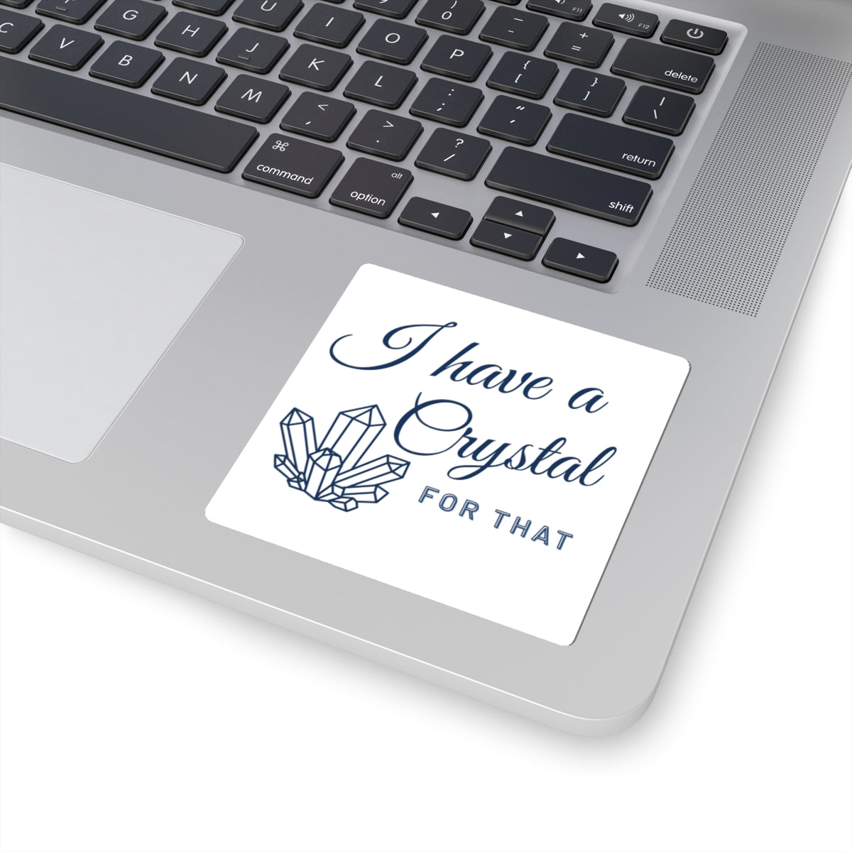 I Have a Crystal For That Kiss-Cut Sticker — Spiritual Crystal Decor Sticker