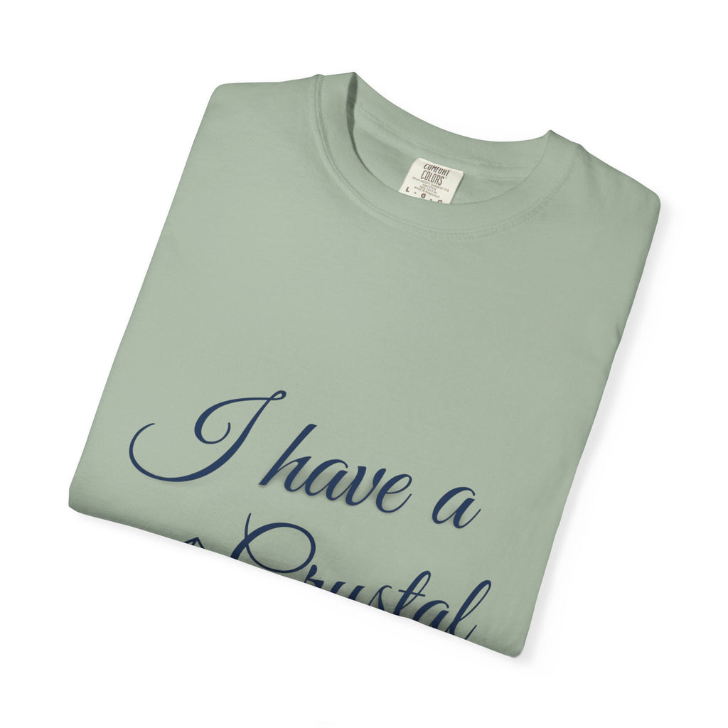 I Have a Crystal For That T-Shirt — Crystal Healing Graphic Tee