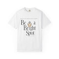 Be a Bright Spot T-shirt — Inspirational Bee Graphic Tee