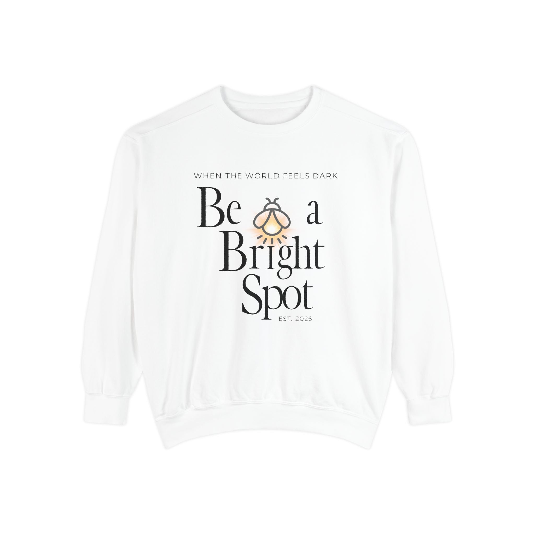 Sweatshirt — “Be a Bright Spot” Inspirational Graphic Crewneck