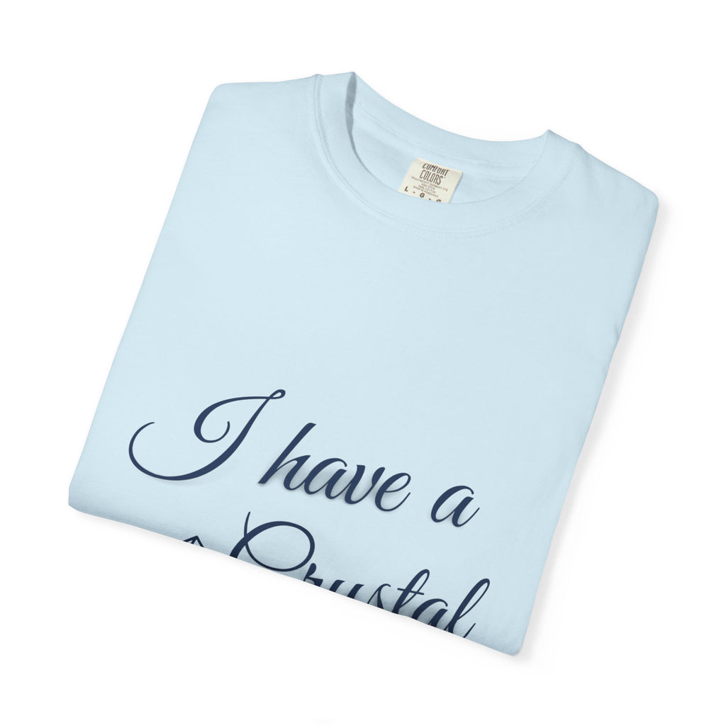 I Have a Crystal For That T-Shirt — Crystal Healing Graphic Tee