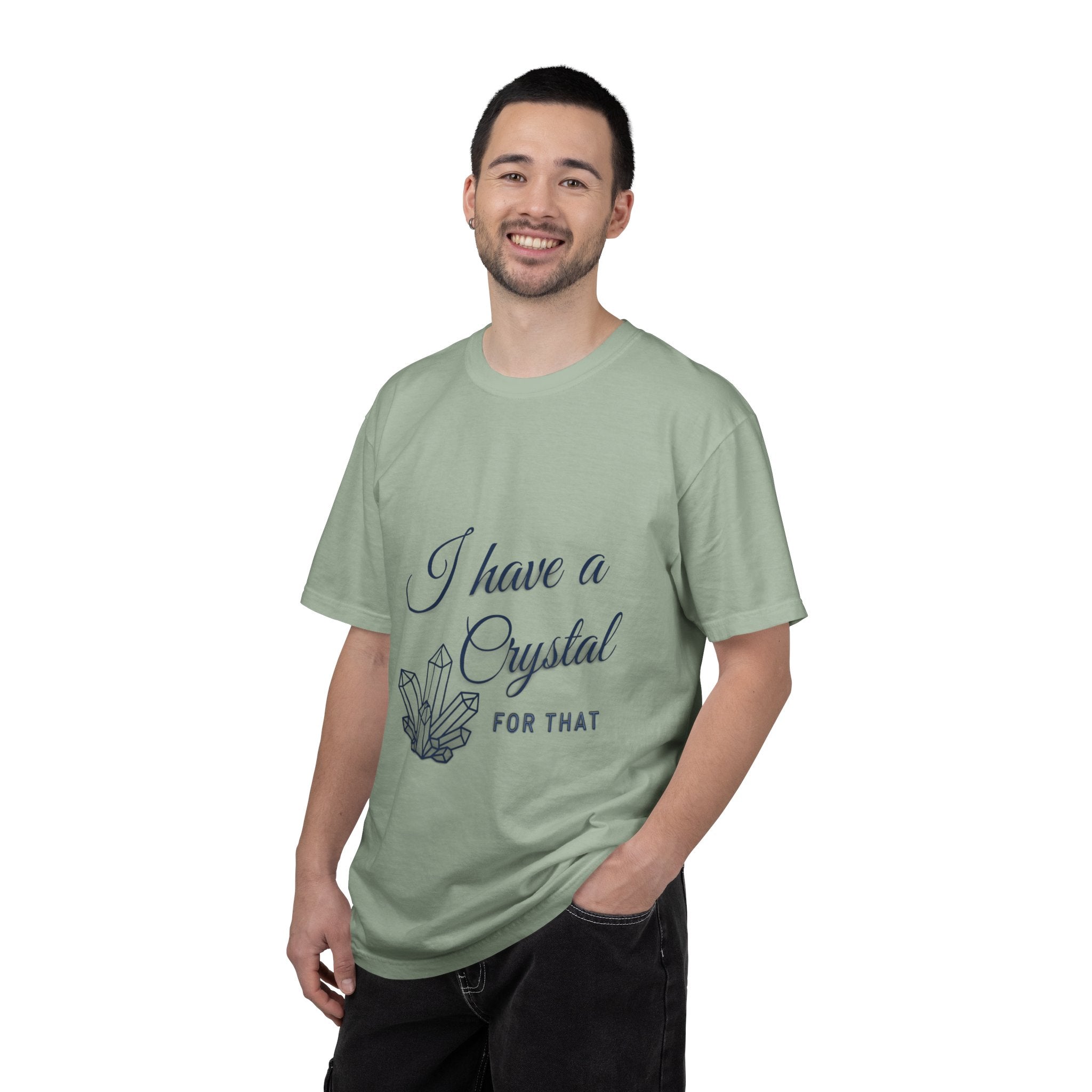 I Have a Crystal For That T-Shirt — Crystal Healing Graphic Tee