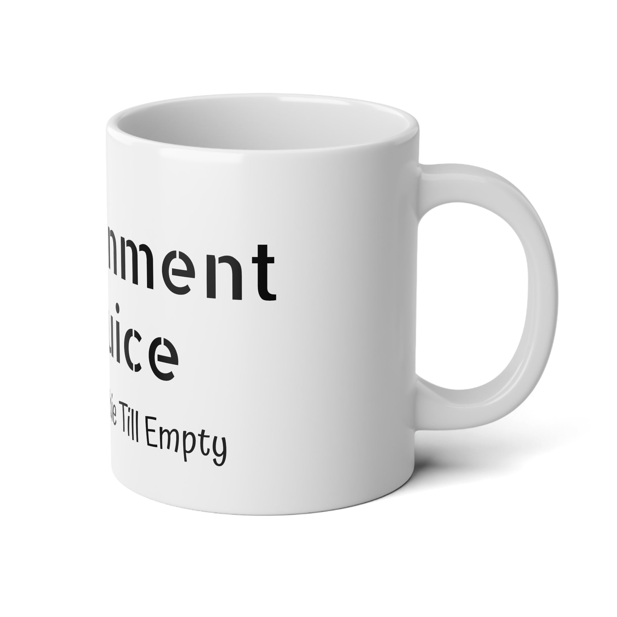 Alignment Juice 20oz Jumbo Mug — “No Talkie Till Empty” Funny Morning Coffee Cup