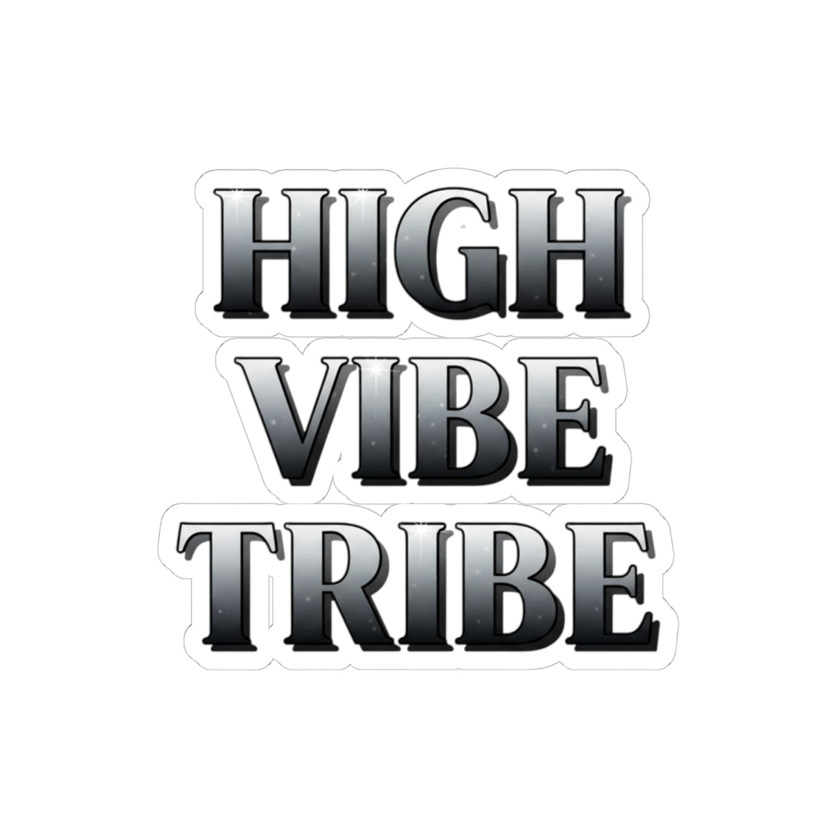High Vibe Tribe Sticker — Metallic Gradient Kiss-Cut Decal for Laptops, Water Bottles & Journals